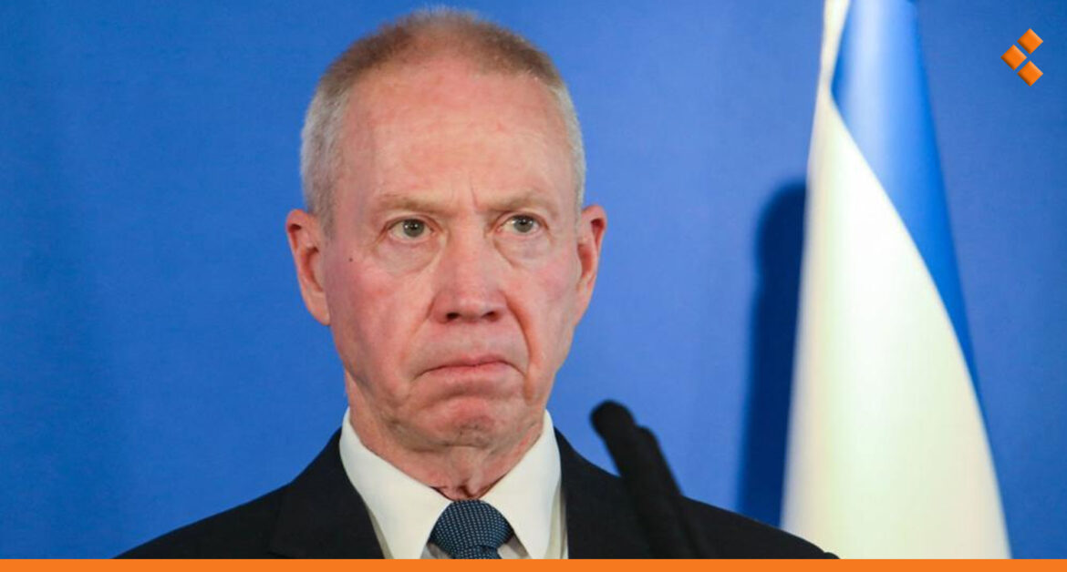 "غالانت": الحرب تُدار من دون بوصلة