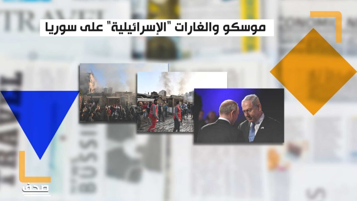 12 غارة إسرائيلية على سوريا خلال الشهر الجاري.. ماذا عن دور موسكو؟